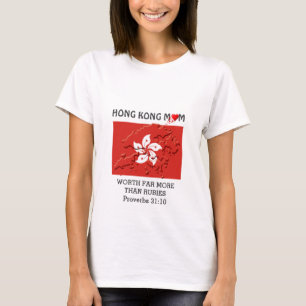 HONG KONG MAMMA är värd mer än Rubies PROVERBS 31 T Shirt