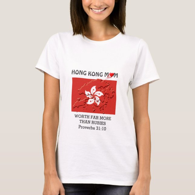 HONG KONG MAMMA är värd mer än Rubies PROVERBS 31 T Shirt (Framsida)