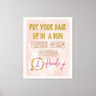 Honininspiration Hair Messy Bun Drink-kaffe Canvastryck
