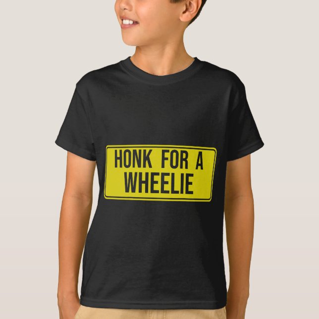 Honk för en Wheelie, Freestyle Motorcycle Stunt T Shirt (Framsida)