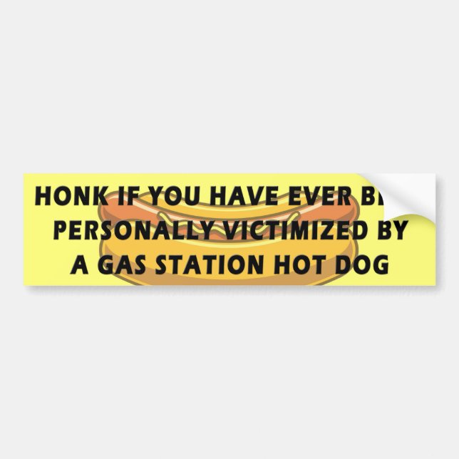 Honk If.. Victomized By A Gas Station Hot Dog Bildekal (Framsidan)