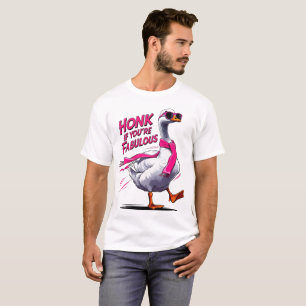 Honk if you are Fabulous - Roligt Goose Älskare T Shirt