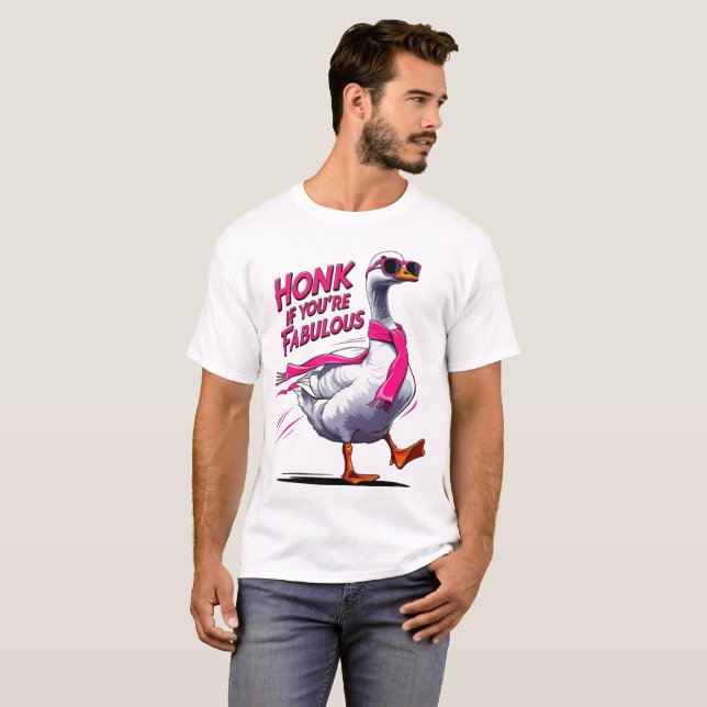 Honk if you are Fabulous - Roligt Goose Älskare T Shirt (Hel framsida)