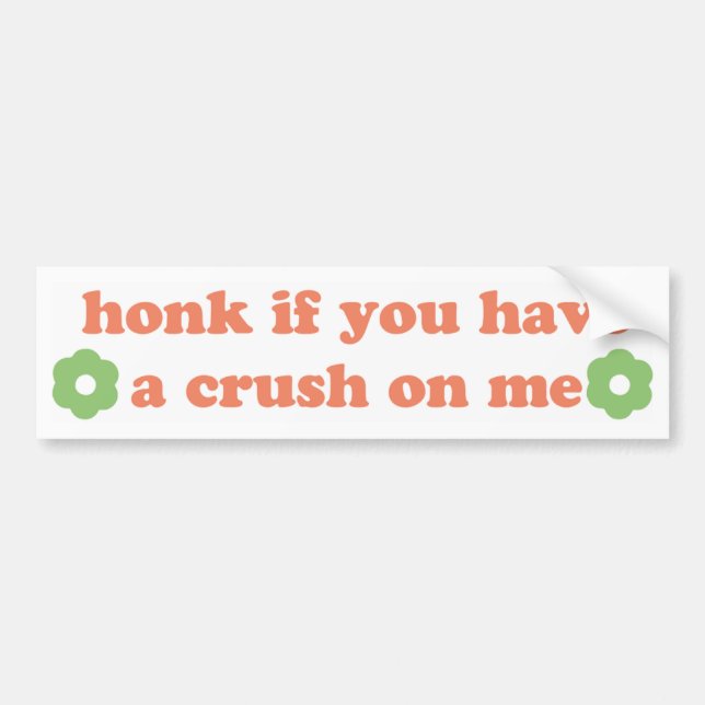 honk if you have a crush on me bildekal (Framsidan)