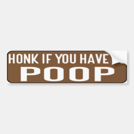 Honk If You Have to Poop Bildekal