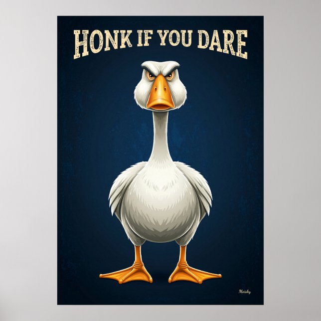 Honk Om Du Vågar – Rolig Ilsken Gås Cartoon Poster (Framsidan)