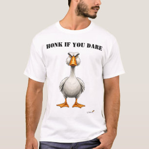 Honk Om Du Vågar Rolig Ilsken Gås T-Shirt