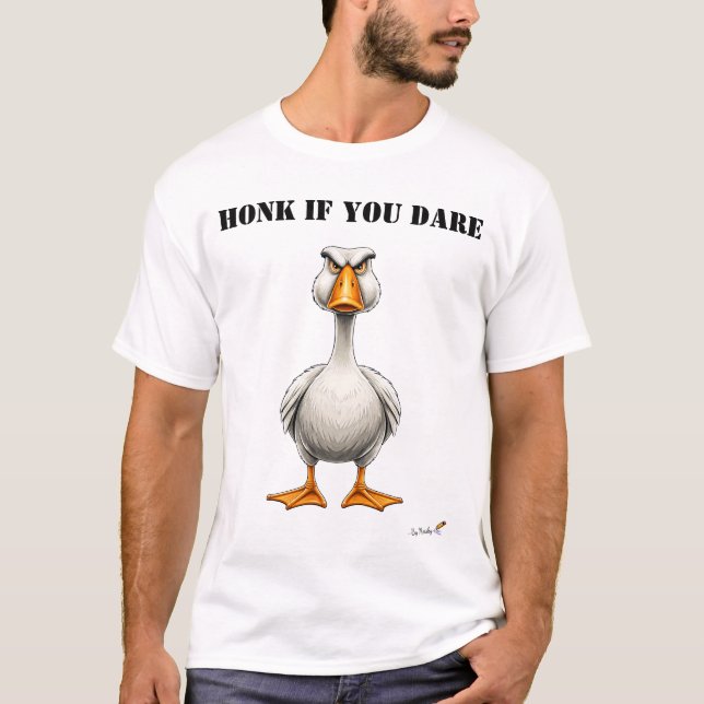 Honk Om Du Vågar Rolig Ilsken Gås T-Shirt (Framsida)