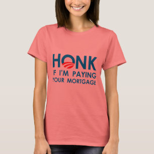 HONK OM JAG BETALAR DIN MORTGAGE TEE SHIRT