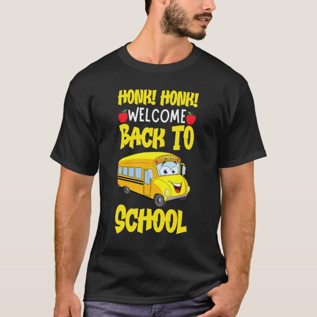 Honk Välkommen Back to school Funny Buss-drivrutin T Shirt (Framsida)