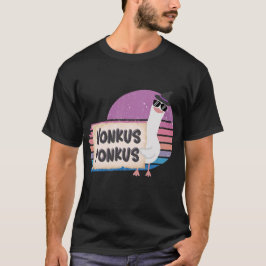 Honkus Ponkus Funny Goose T Shirt