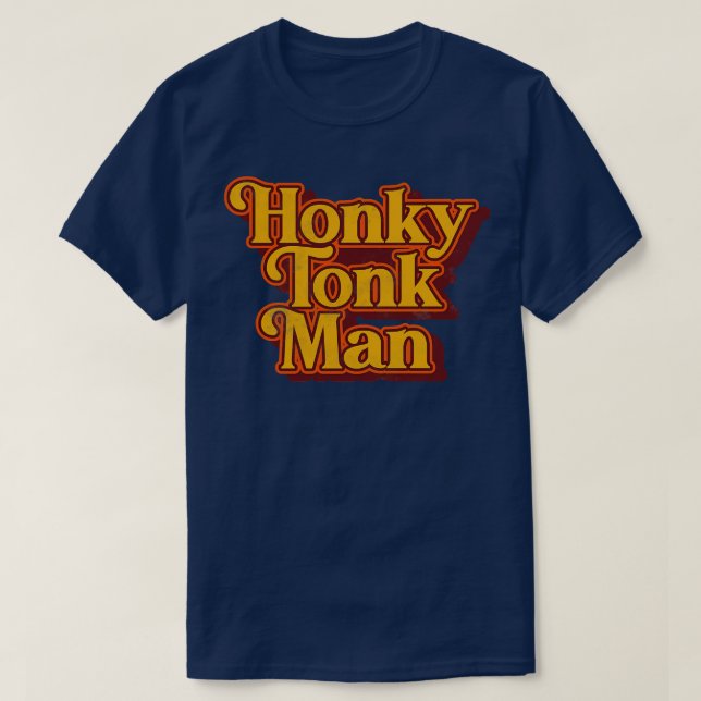 Honky Tonk Man Retro Classic Design T Shirt (Design framsida)
