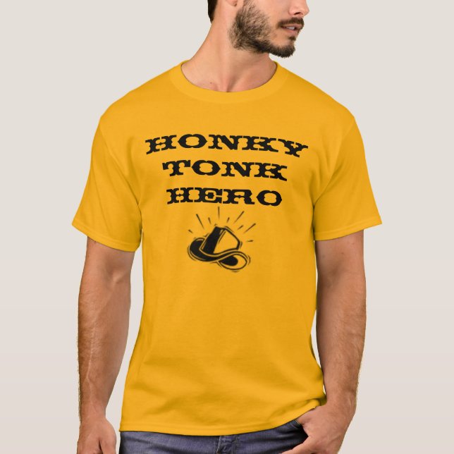 HonkyTonk hjälte Tee Shirt (Framsida)