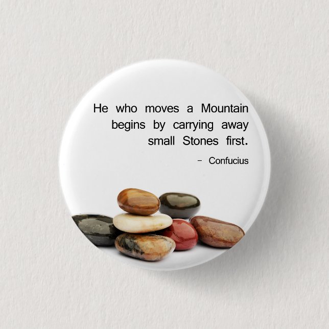 Honom som flyttningar ett berg… - Confucius Knapp (Framsida)