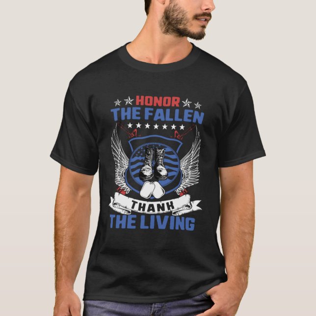 Honor The Fallen Thank Living Memorial Day Militar T Shirt (Framsida)