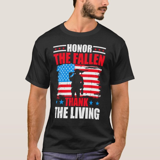 Honor The Fallen Thank The Living Happy Veterans D T Shirt (Framsida)