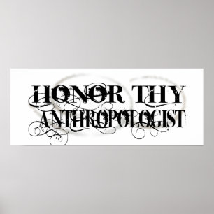 Honor Thy Antropolog Poster