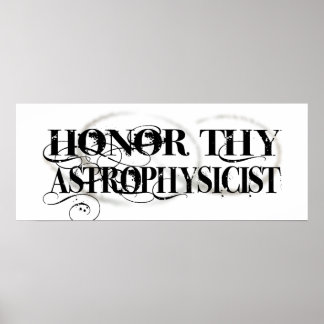Honor Thy Astrofysicist Poster
