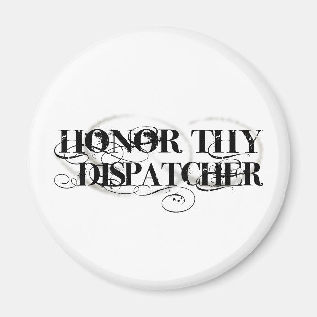 Honor Thy Dispatcher Magnet (Framsidan)