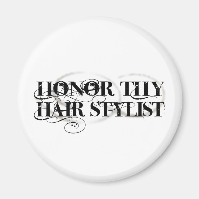Honor Thy Hair Stylist Magnet (Framsidan)