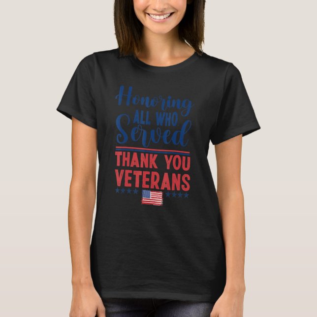 Honoring All Who Served Thank You Veterans Day For T Shirt (Framsida)