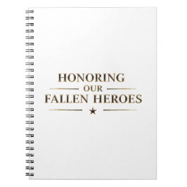 Honoring our fallen heroes / Cuaderno Anteckningsbok