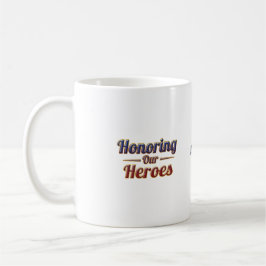 Honoring Our Heroes / Día de los Caídos Kaffemugg
