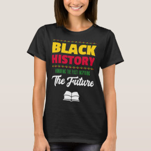 Honoring Past Inspirating Future African Black His T Shirt