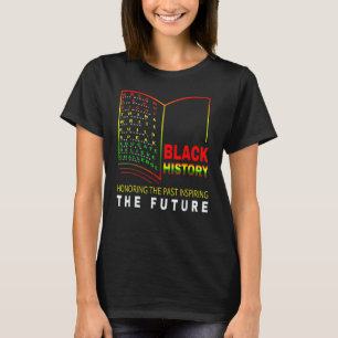 Honoring Past Inspirating Future African Black His T Shirt