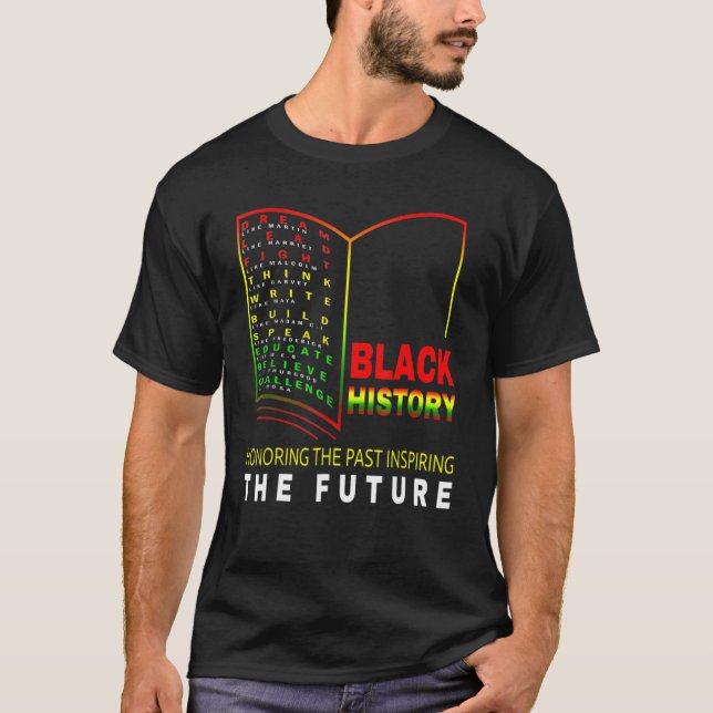 Honoring Past Inspiring Future African Black Histo T Shirt (Framsida)