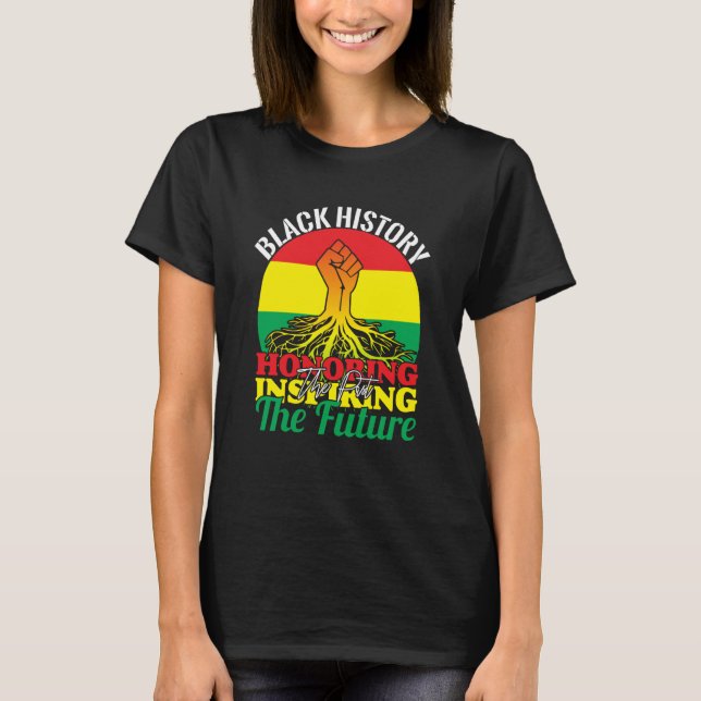 Honoring Past Inspiring Future African Black Histo T Shirt (Framsida)