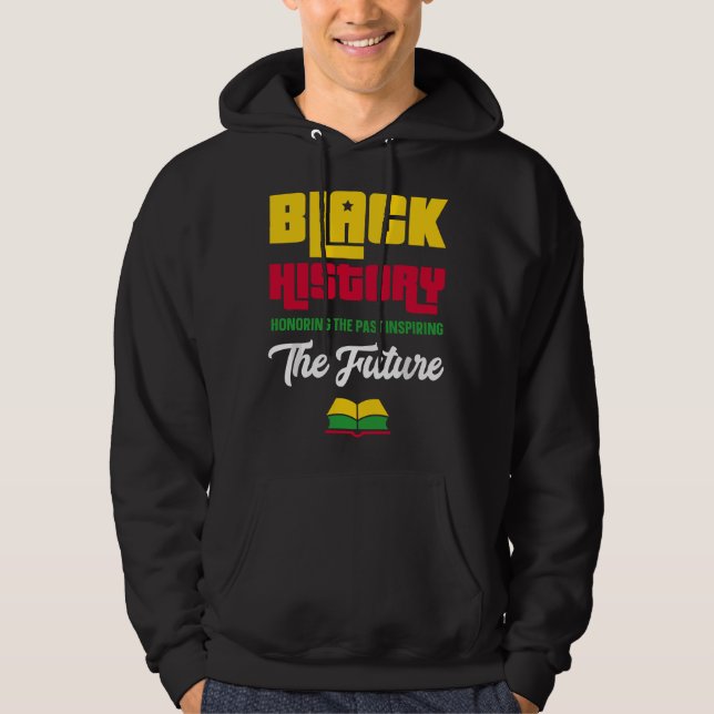 Honoring Past Inspiring Future Black History Month Hoodie (Framsida)