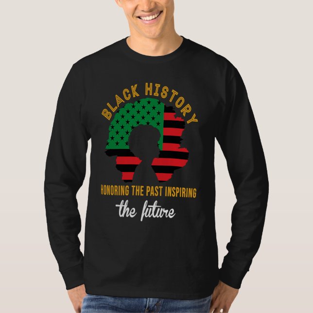 Honoring Past Inspiring Future Black History Month T Shirt (Framsida)