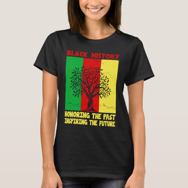 Honoring Past Inspiring Future Black History Month T Shirt (Framsida)