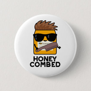 Honung Combed Funny Honung Pun Knapp