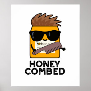 Honung Combed Funny Honung Pun Poster
