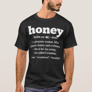 Honung Honung Definition Grandma Gift T Shirt