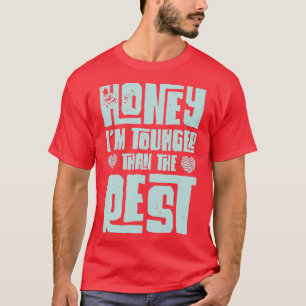 Honung Im Tougher than the rest Valentines day Kär T Shirt