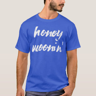 Honung MooninMarried par Matching Honeymoon Quot T Shirt