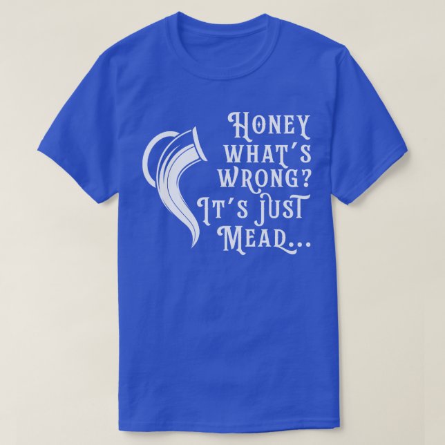 Honung Vin Funny Mead Home Brewer Viking Renaissan T Shirt (Design framsida)