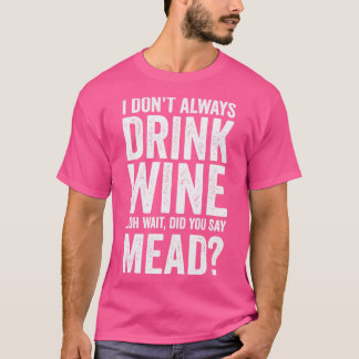 Honung Vin Mead Home Brewer Viking Renaissance T Shirt