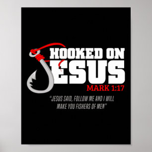 Hookad på Jesus Mark 117 Religiösa Bible Verse - F Poster