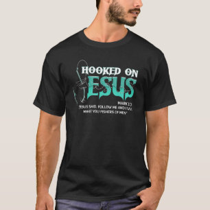 Hookad på Jesus Mark 117 Religiösa Bible Verse Fis T Shirt