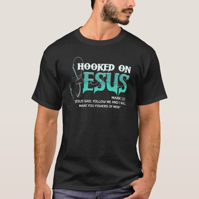 Hookad på Jesus Mark 117 Religiösa Bible Verse Fis T Shirt (Framsida)