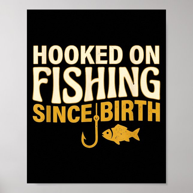 Hooked on fishing since birth funny fisherman poster (Framsidan)
