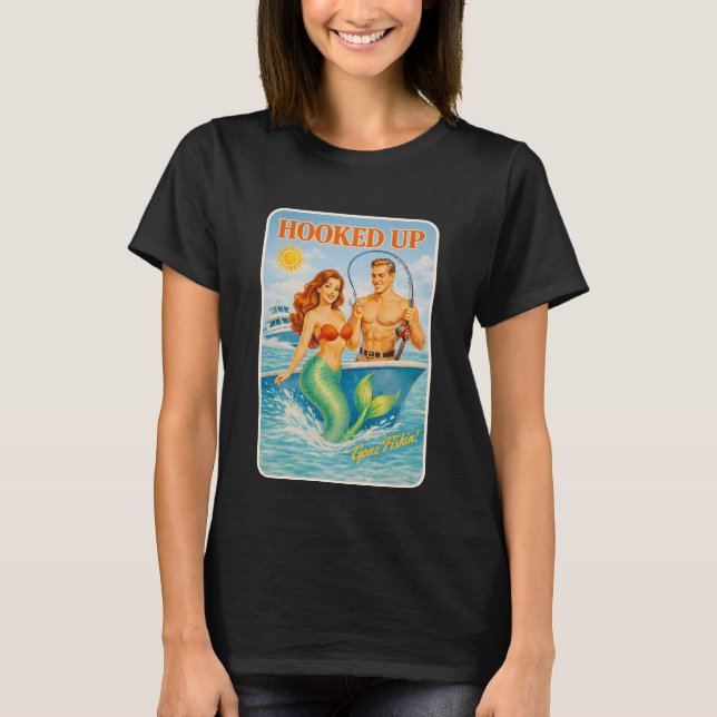 Hooked Up Fishing Pin-Up Mermaid Funny Retro Fish T Shirt (Framsida)