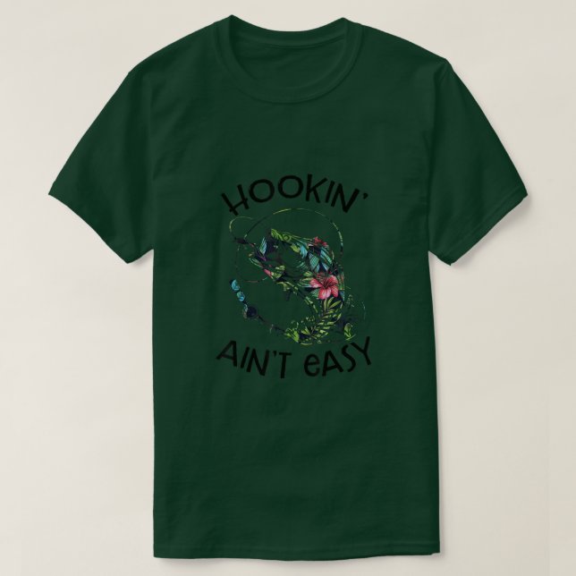 Hookin Aint Easy Funny Fishing Gift for Fishing L T Shirt (Design framsida)