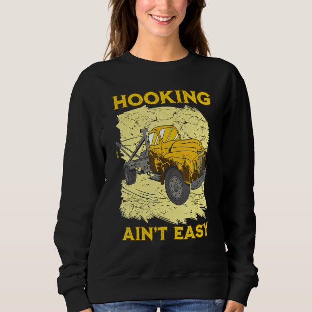 Hooking ain't easy Tow Trucker Husband Tow Truck T Shirt (Framsida)
