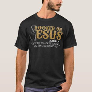 Hooking on Jesus Mark 117, Religiösa Bible Verse, T Shirt
