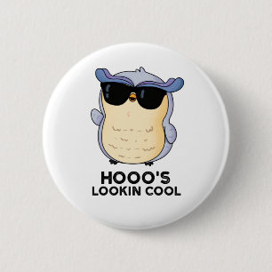 Hooos Lookin Coola Funny Uggla Pun Knapp